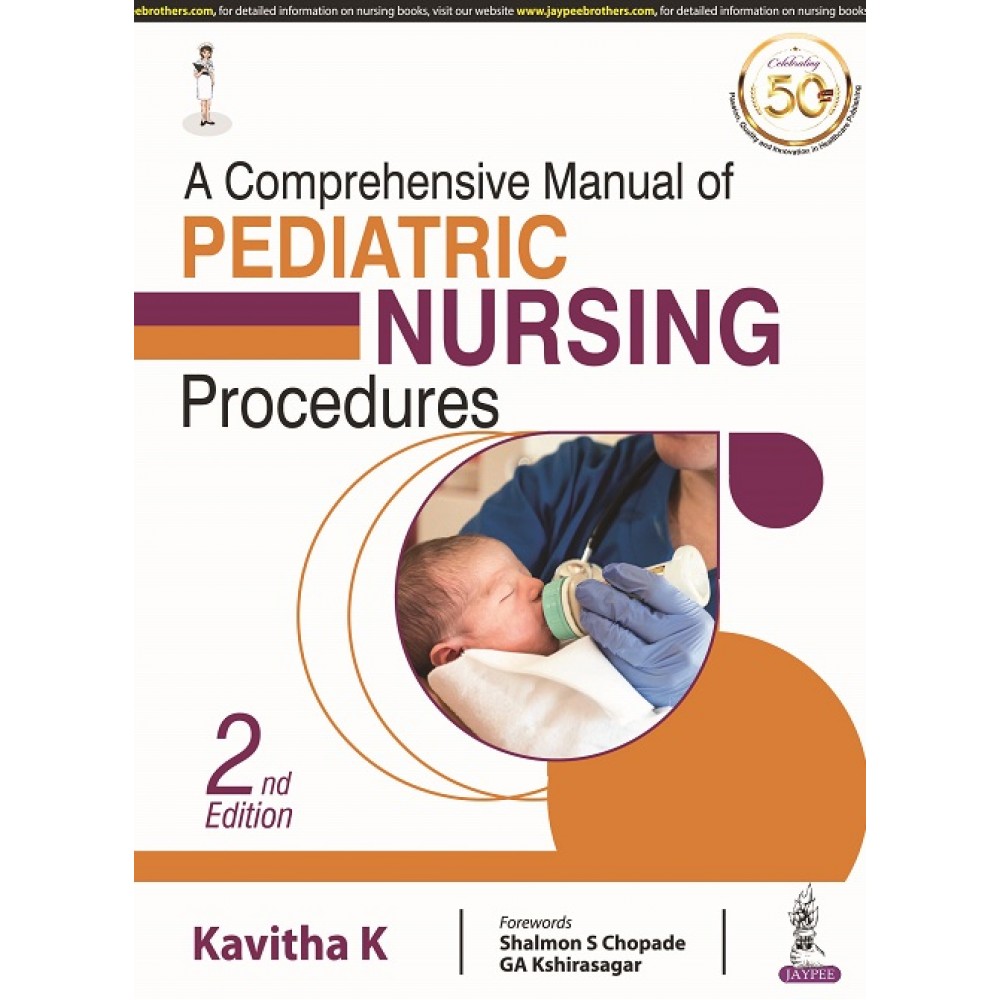 A Comprehensive Manual Of Pediatric Nursing Procedures2nd Edition 2021 By Kavitha K 2651